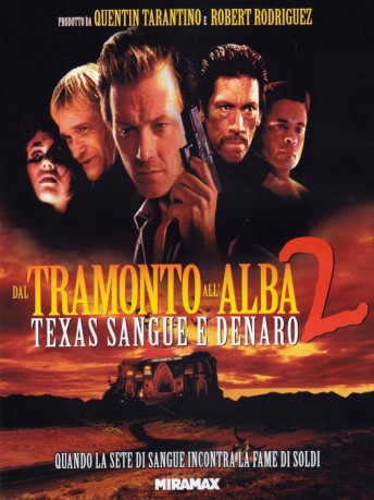 cover Dal Tramonto All'Alba 2 Texas Sangue E Denaro